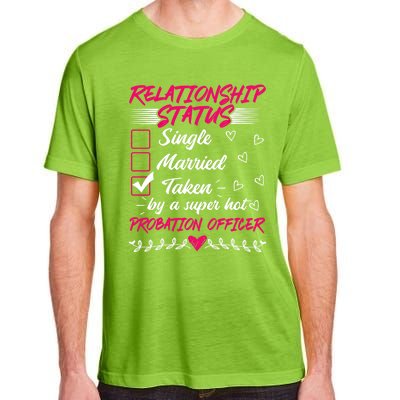 Funny His And Her Gift Probation Officer Relationship Status Meaningful Gift Adult ChromaSoft Performance T-Shirt