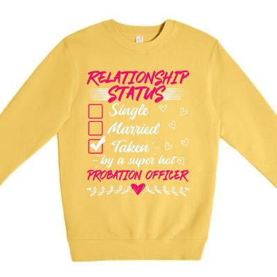 Funny His And Her Gift Probation Officer Relationship Status Meaningful Gift Premium Crewneck Sweatshirt