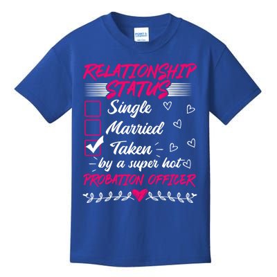 Funny His And Her Gift Probation Officer Relationship Status Meaningful Gift Kids T-Shirt