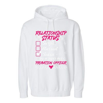 Funny His And Her Gift Probation Officer Relationship Status Meaningful Gift Garment-Dyed Fleece Hoodie