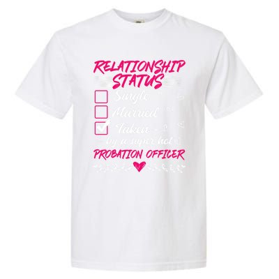 Funny His And Her Gift Probation Officer Relationship Status Meaningful Gift Garment-Dyed Heavyweight T-Shirt