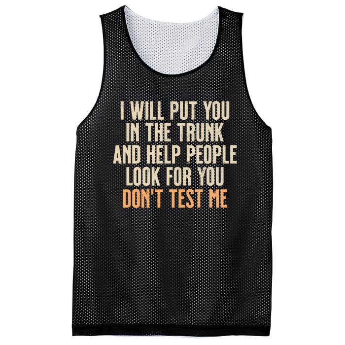 Funny Humor Adult Quote I Will Put You In The Trunk Mesh Reversible Basketball Jersey Tank