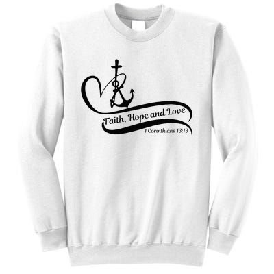 Faith Hope And Love Sweatshirt