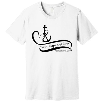 Faith Hope And Love Premium T-Shirt