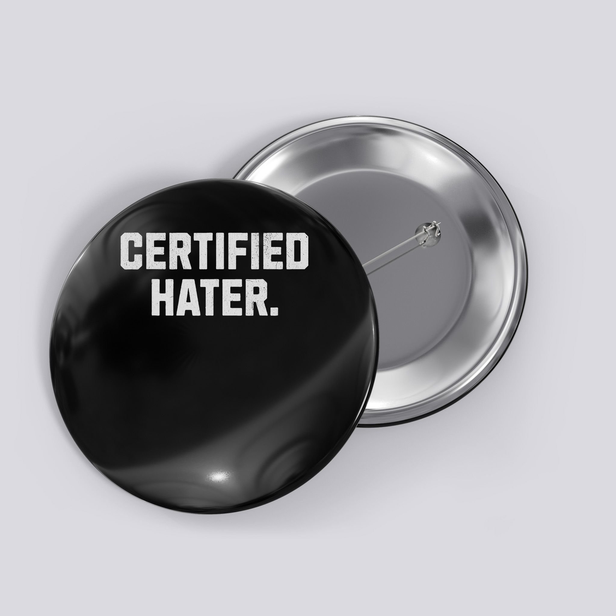 Funny Hating And Certified Hater Button