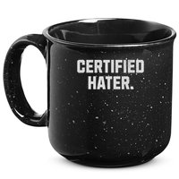 Funny Hating And Certified Hater 15oz Campfire Ceramic Mug