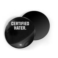 Funny Hating And Certified Hater Magnet