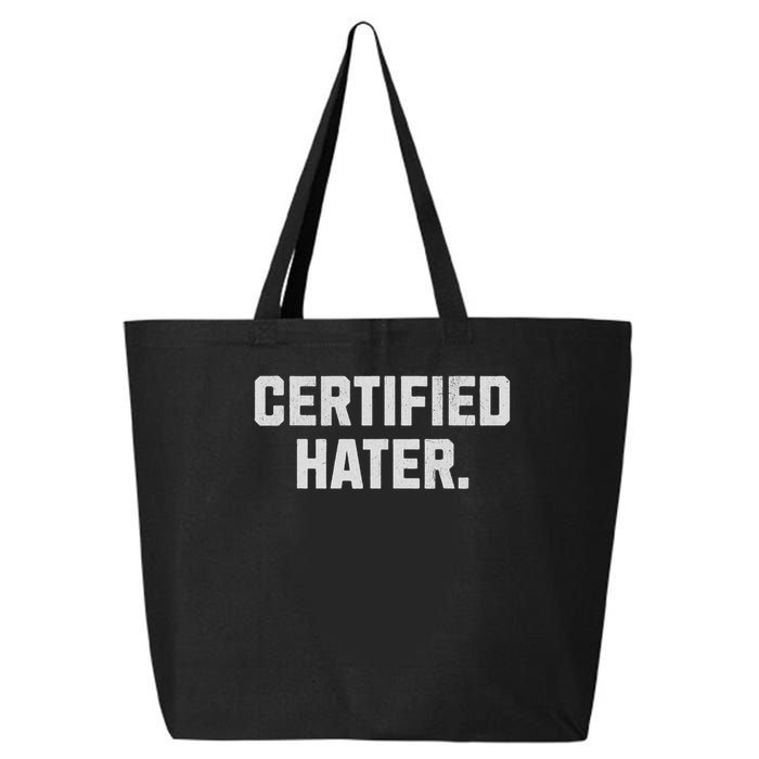 Funny Hating And Certified Hater 25L Jumbo Tote