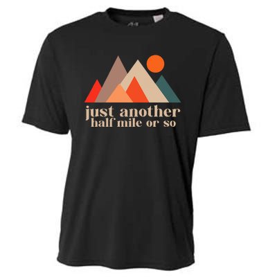 Funny Hiking Another Half Mile Or So Hiking Outdoor Nature Cooling Performance Crew T-Shirt