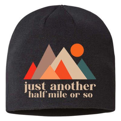 Funny Hiking Another Half Mile Or So Hiking Outdoor Nature Sustainable Beanie