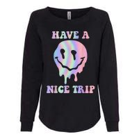 Funny Have A Nice Trip LSD MDMA Psychedelic Drug Womens California Wash Sweatshirt