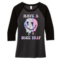 Funny Have A Nice Trip LSD MDMA Psychedelic Drug Women's Tri-Blend 3/4-Sleeve Raglan Shirt