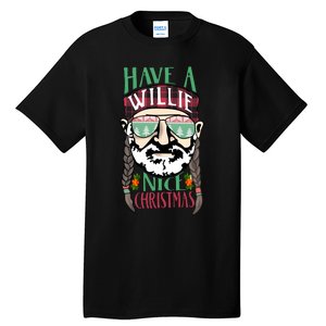 Funny Have A Willie Nice Christmas Tall T-Shirt