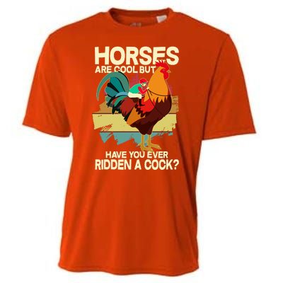 Funny Horses Are Cool But Have You Ever Ridden A Cock Cooling Performance Crew T-Shirt