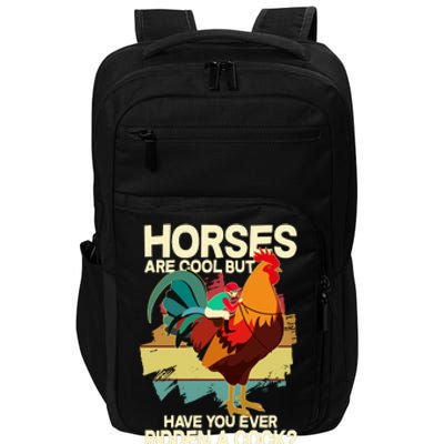 Funny Horses Are Cool But Have You Ever Ridden A Cock Impact Tech Backpack