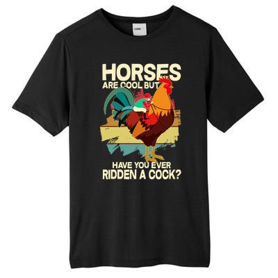 Funny Horses Are Cool But Have You Ever Ridden A Cock Tall Fusion ChromaSoft Performance T-Shirt