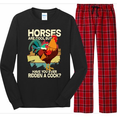 Funny Horses Are Cool But Have You Ever Ridden A Cock Long Sleeve Pajama Set