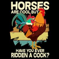 Funny Horses Are Cool But Have You Ever Ridden A Cock 16 in Basic Backpack