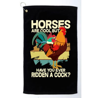 Funny Horses Are Cool But Have You Ever Ridden A Cock Golf Towel