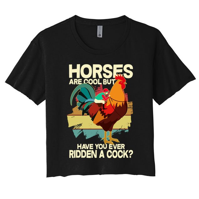 Funny Horses Are Cool But Have You Ever Ridden A Cock Crop Top