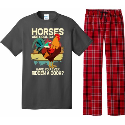 Funny Horses Are Cool But Have You Ever Ridden A Cock Pajama Set