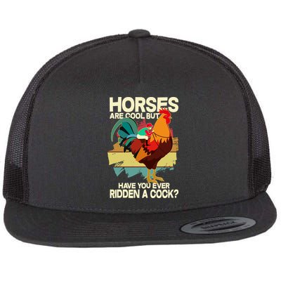 Funny Horses Are Cool But Have You Ever Ridden A Cock Flatbill Hat