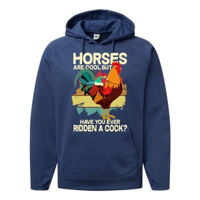 Funny Horses Are Cool But Have You Ever Ridden A Cock Performance Fleece Hoodie