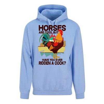 Funny Horses Are Cool But Have You Ever Ridden A Cock Unisex Surf Hoodie