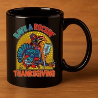 Funny Have A Rockin' Thanksgiving Rocker Turkey 11oz C Handle Ceramic Mug