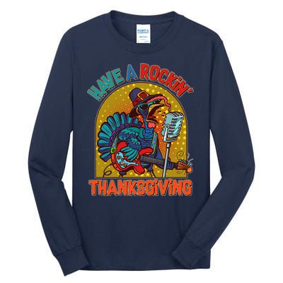 Funny Have A Rockin' Thanksgiving Rocker Turkey Tall Long Sleeve T-Shirt