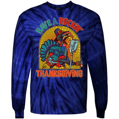 Funny Have A Rockin' Thanksgiving Rocker Turkey Tie-Dye Long Sleeve Shirt