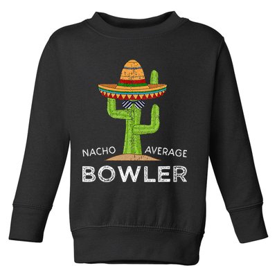 Fun Hilarious Bowler Joke Humor Funny Bowling Saying Toddler Sweatshirt