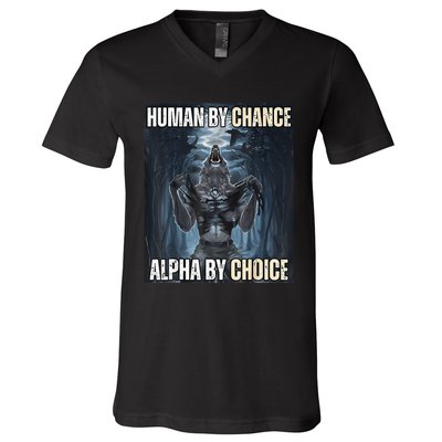 Funny Human By Chance Alpha By Choice Gift V-Neck T-Shirt