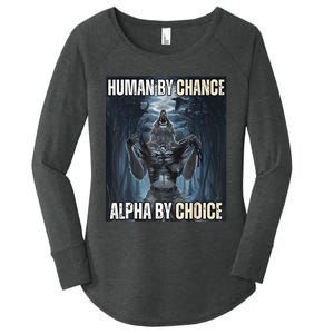 Funny Human By Chance Alpha By Choice Gift Women's Perfect Tri Tunic Long Sleeve Shirt