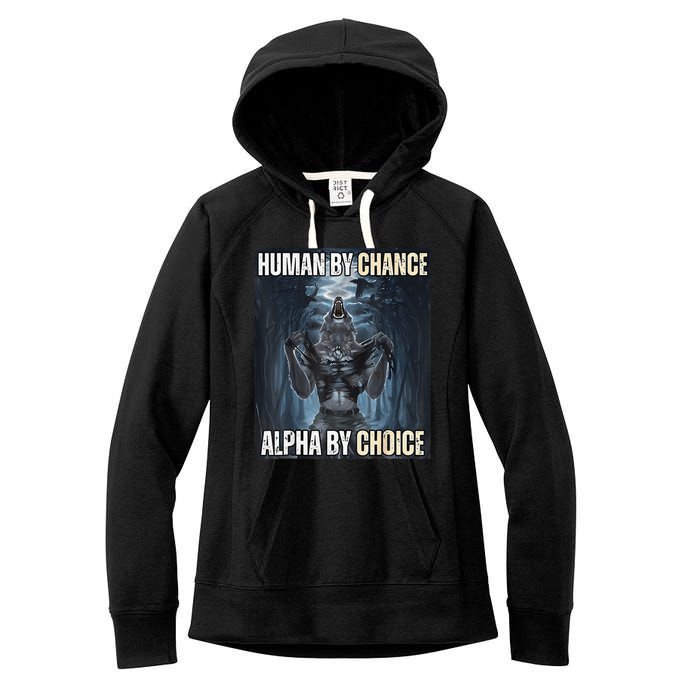 Funny Human By Chance Alpha By Choice Gift Women's Fleece Hoodie