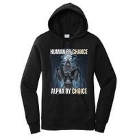 Funny Human By Chance Alpha By Choice Gift Women's Pullover Hoodie