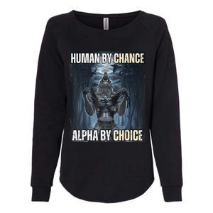 Funny Human By Chance Alpha By Choice Gift Womens California Wash Sweatshirt