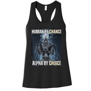 Funny Human By Chance Alpha By Choice Gift Women's Racerback Tank