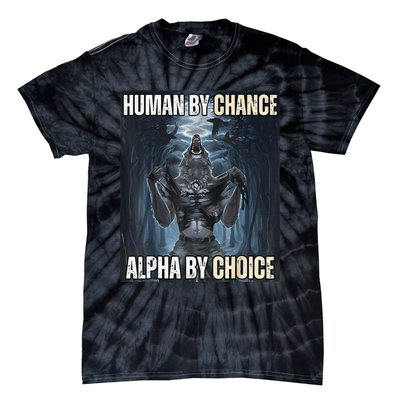 Funny Human By Chance Alpha By Choice Gift Tie-Dye T-Shirt