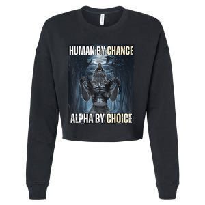 Funny Human By Chance Alpha By Choice Gift Cropped Pullover Crew