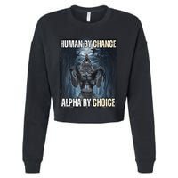 Funny Human By Chance Alpha By Choice Gift Cropped Pullover Crew