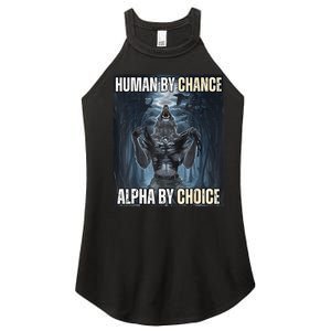 Funny Human By Chance Alpha By Choice Gift Women's Perfect Tri Rocker Tank