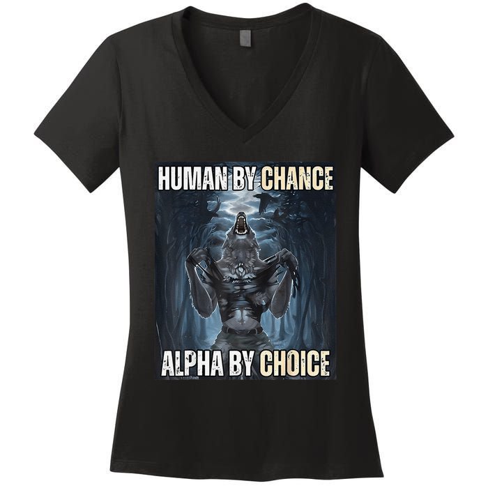 Funny Human By Chance Alpha By Choice Gift Women's V-Neck T-Shirt