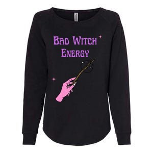 Funny Halloween Bad Witch Energy Cool Design Gift Womens California Wash Sweatshirt