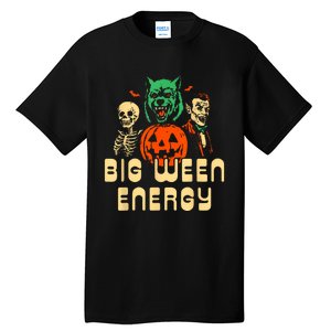 Funny Halloween Big Ween Energy Tall T-Shirt