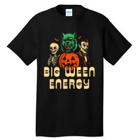 Funny Halloween Big Ween Energy Tall T-Shirt