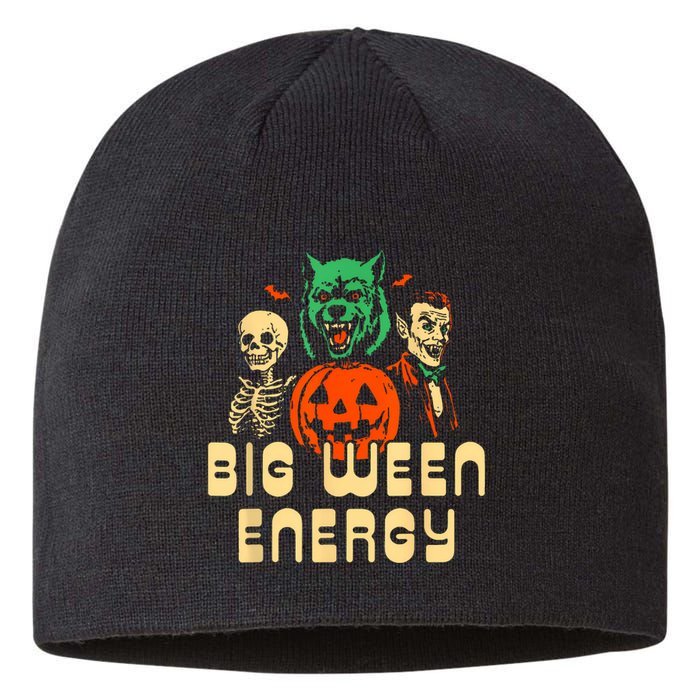 Funny Halloween Big Ween Energy Sustainable Beanie