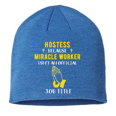 Funny Hostess Because Miracle Worker Isn't A Job Title Event Gift Sustainable Beanie