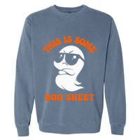 Funny Halloween Boo Ghost Costume This Is Some Boo Sheet Garment-Dyed Sweatshirt
