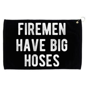 Fire Have Big Hoses Funny Firefighter Gift Grommeted Golf Towel